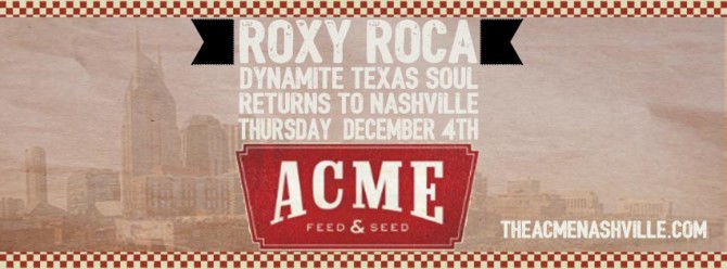 ROXY ROCA at Acme Feed & Seed in Nashville, TN Thu 12/4